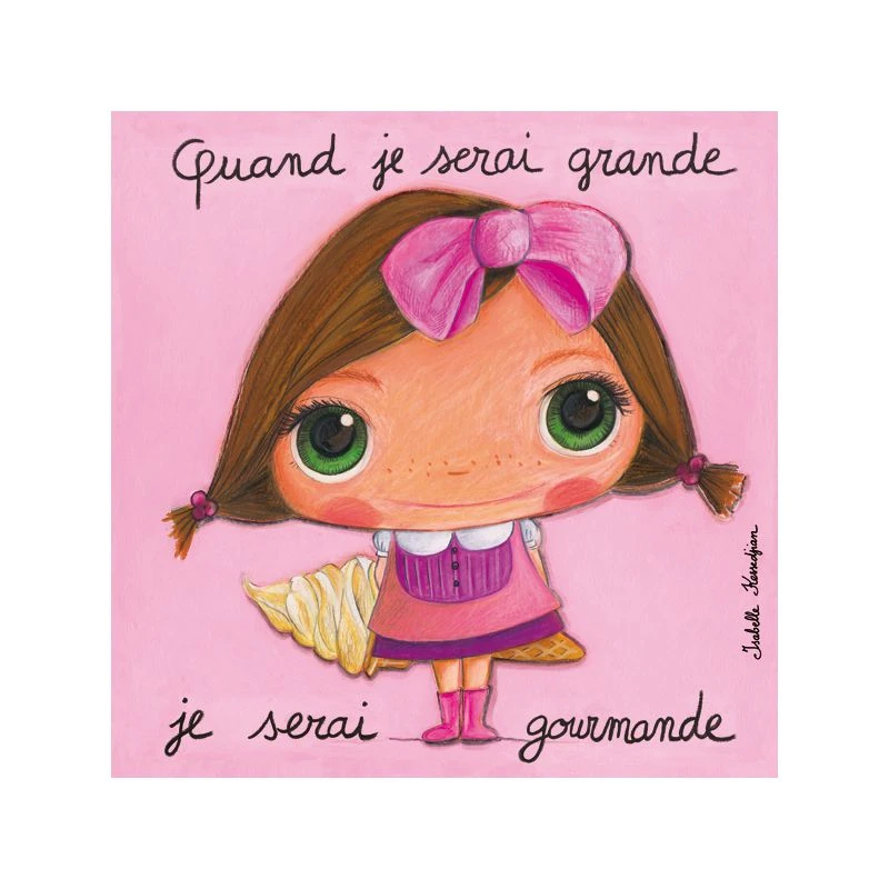 Tableau Quand Je Serai Grande Je Serai Gourmande 1 Tableau Quand Je Serai Grande Je Serai Gourmande